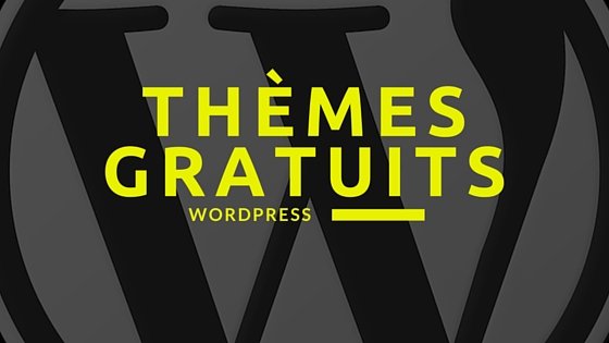 Thèmes WordPress gratuits : comment faire le bon choix ?